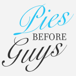 Pies Before Guys - BSP DTG Core Cotton T-Shirt (6 min) Design