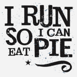 I run so I can eat pie  - BSP DTG Core Cotton T-Shirt (6 min) Design